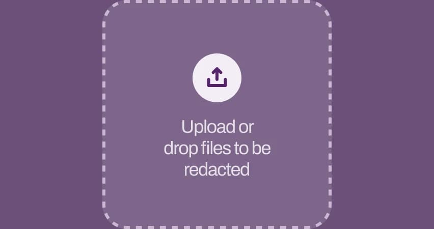 An upload drop zone reading “Upload or drop files to be redacted”.